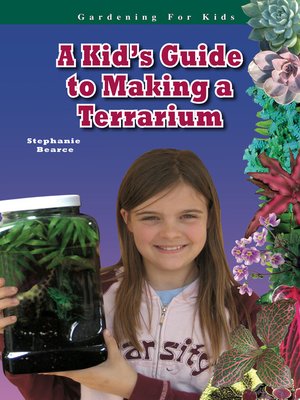 cover image of A Kid's Guide to Making a Terrarium